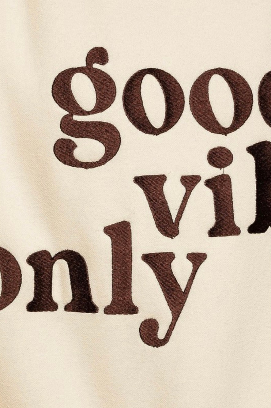 good vibes only sweatshirt