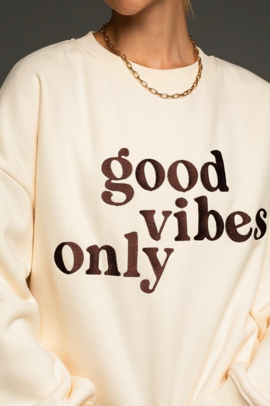 good vibes only sweatshirt